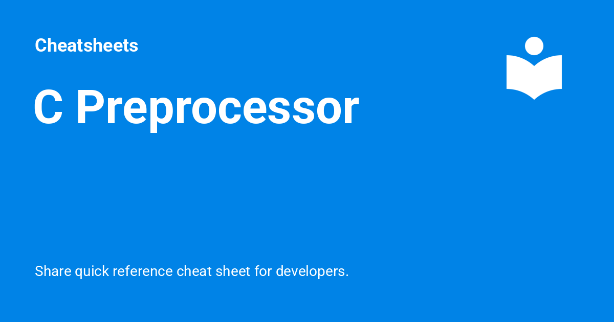 C Preprocessor - Cheatsheets